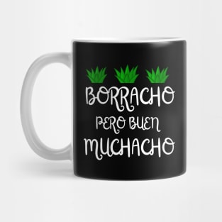 Borracho Pero Buen Muchacho Mug